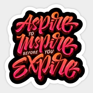 Aspire to Inspire Sticker